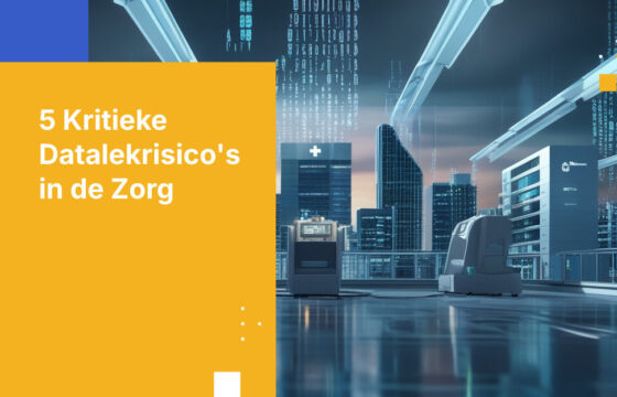 Top 5 Datalekrisico’s bij zorgorganisaties en hoe u de blootstelling kunt beperken