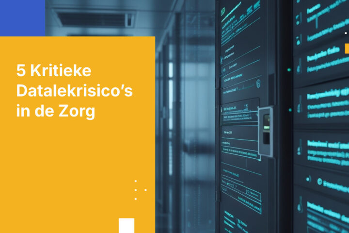 Top 5 Datalekrisico's bij zorgorganisaties en hoe u zich ertegen kunt verdedigen