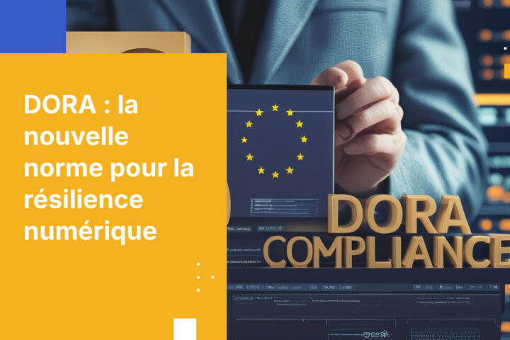 Pourquoi DORA va tout changer pour les institutions financières de l’UE en 2026