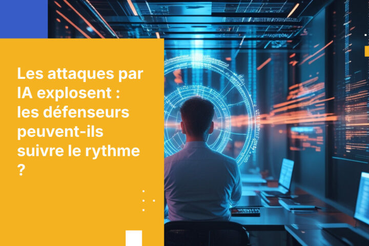 Les attaquants agissent à la vitesse des machines, tandis que les défenseurs fonctionnent toujours à un rythme humain.