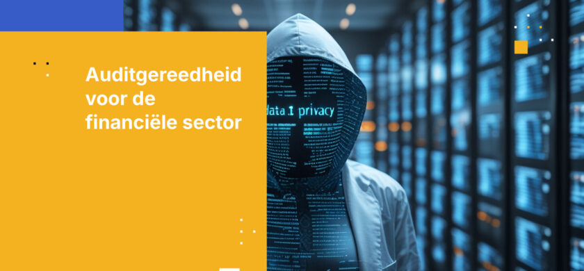 Hoe bereidt u zich voor op een audit van de Autoriteit Persoonsgegevens in de financiële sector