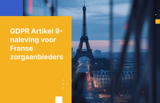 Wat zorgverleners moeten weten over GDPR Artikel 9 in Frankrijk