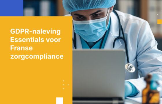 GDPR-nalevingsvereisten voor Franse zorgaanbieders