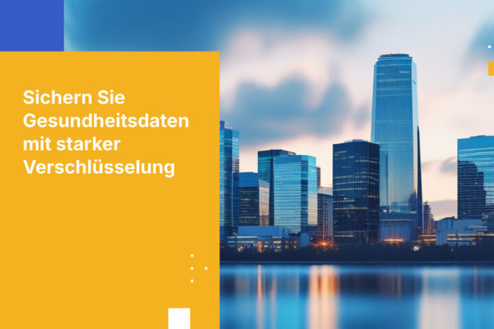 Best Practices für die Verschlüsselung medizinischer Daten in Gesundheitseinrichtungen