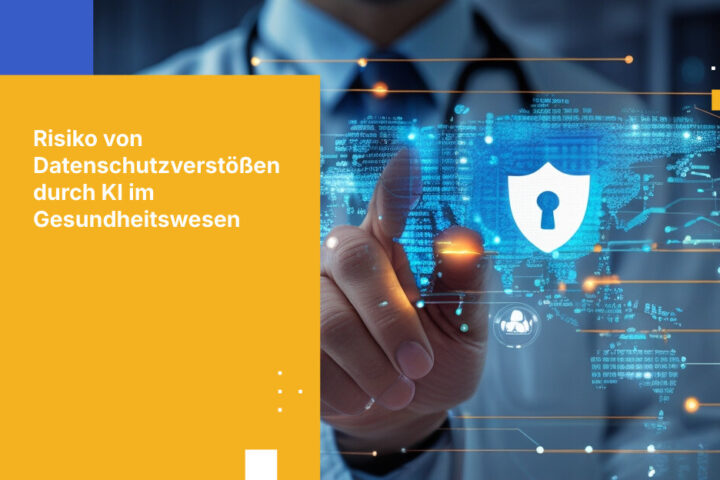 Top 5 Risiken für Datenschutzverstöße bei KI-Einsätzen im Gesundheitswesen