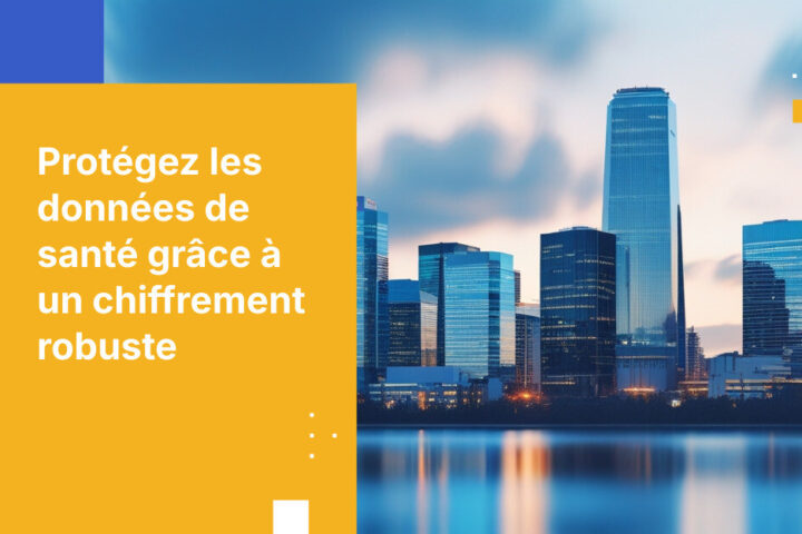 Bonnes pratiques pour le chiffrement des données médicales dans les établissements de santé