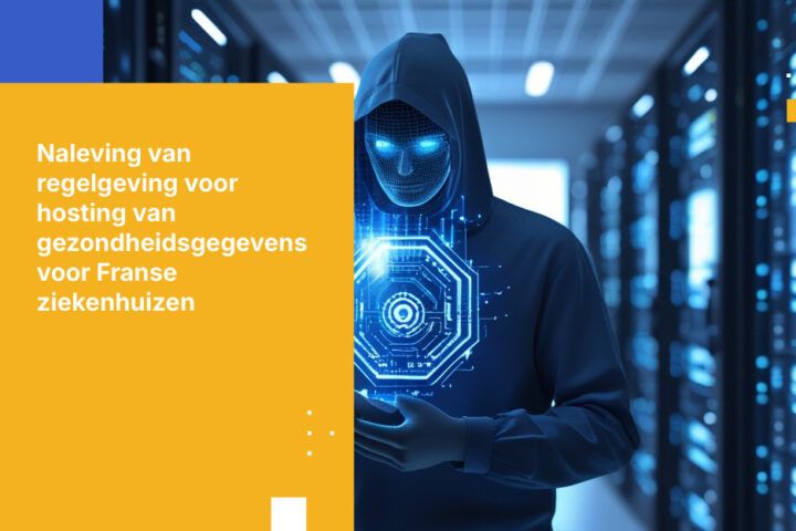 Naleving van regelgeving voor hosting van gezondheidsgegevens voor Franse ziekenhuizen