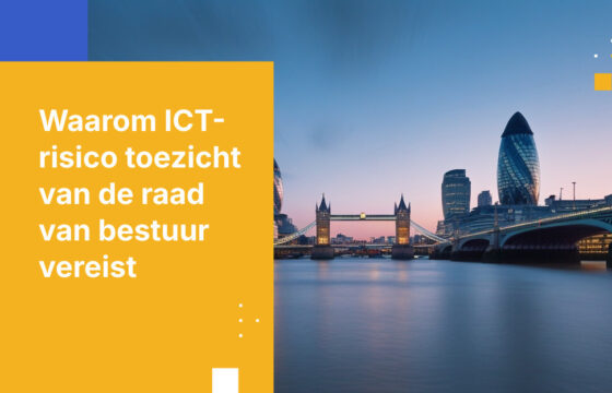 Waarom risicobeheer op het gebied van ICT nu een prioriteit is op bestuursniveau voor Britse banken