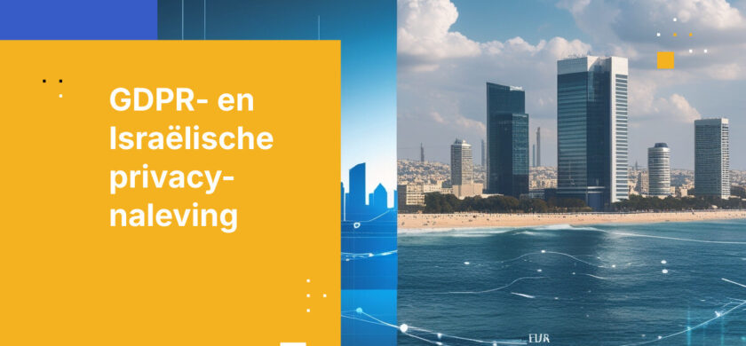 Hoe wereldwijde ondernemingen Israëlisch Amendement 13 afstemmen op GDPR-naleving