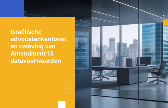 Hoe Israëlische advocatenkantoren klantgegevens beschermen onder Amendement 13