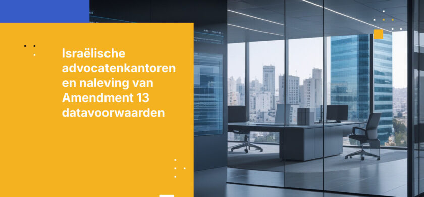 Hoe Israëlische advocatenkantoren klantgegevens beschermen onder Amendement 13