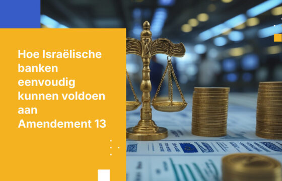 Hoe Israëlische banken kunnen voldoen aan Amendement 13 zonder hun kernsystemen te vervangen