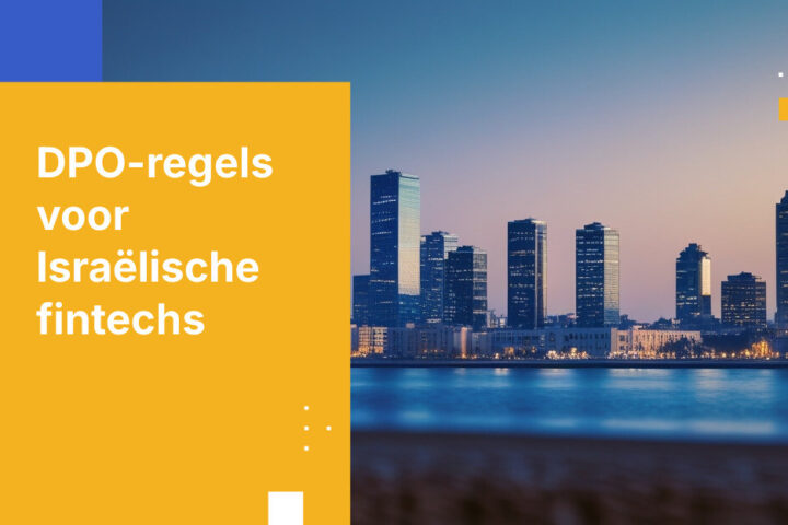Waarom Israëlische fintechs een DPO moeten aanstellen: Drempels en boetes van Amendement 13
