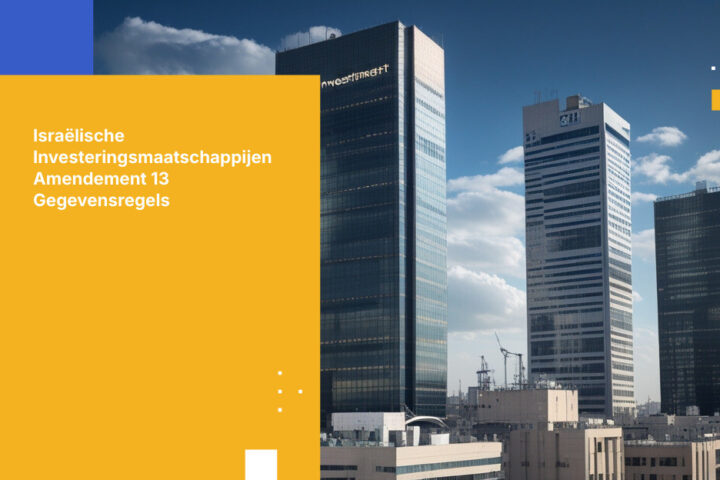 Hoe Israëlische investeringsmaatschappijen bijzonder gevoelige financiële gegevens beheren onder Amendement 13