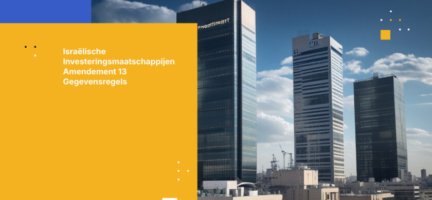 Hoe Israëlische investeringsmaatschappijen bijzonder gevoelige financiële gegevens beheren onder Amendement 13