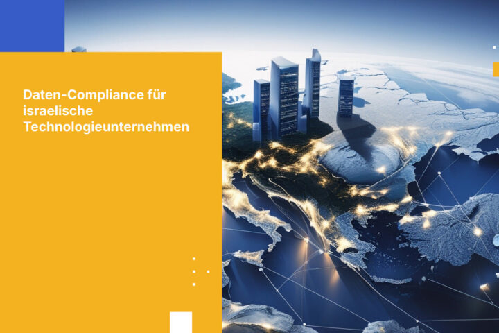 Amendment 13-Compliance für israelische Technologieunternehmen bei der großflächigen Datenverarbeitung