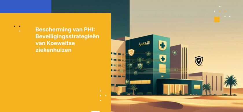 Wat ziekenhuizen in Koeweit moeten weten over de beveiliging en encryptie van PHI