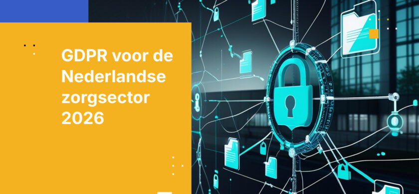 GDPR-nalevingsvereisten voor Nederlandse zorgaanbieders in 2026