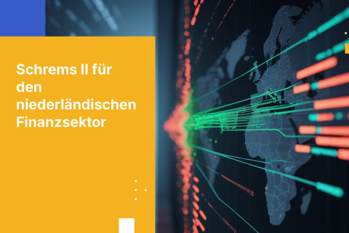 Wie niederländische Finanzaufsichtsbehörden Schrems II für Cloud-Dienste interpretieren
