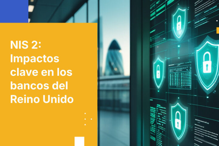 Requisitos de seguridad de la Directiva NIS 2 para instituciones bancarias del Reino Unido