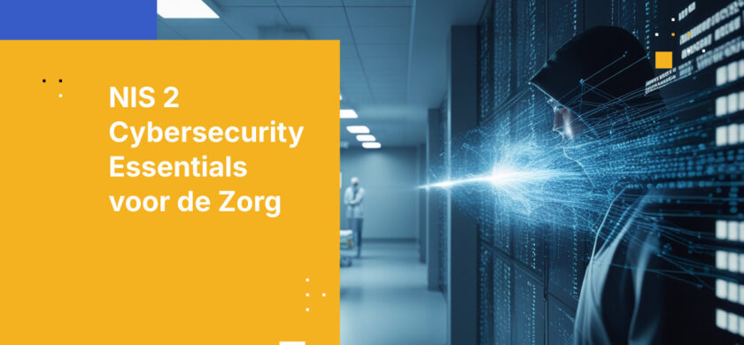 NIS 2-beveiligingsmaatregelen voor zorgaanbieders: Wat u nu moet doen