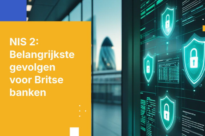 NIS 2-richtlijn beveiligingsvereisten voor Britse bankinstellingen