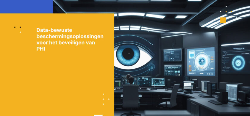 Wat zorgorganisaties nodig hebben voor bescherming van PHI en audittrail