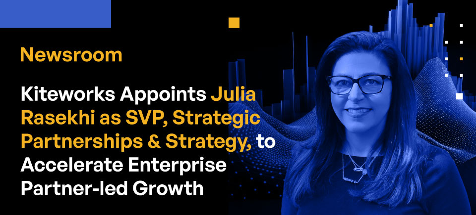 Kiteworks Appoints Julia Rasekhi as SVP, Strategic Partnerships & Strategy, to Accelerate Enterprise Partner-Led Growth