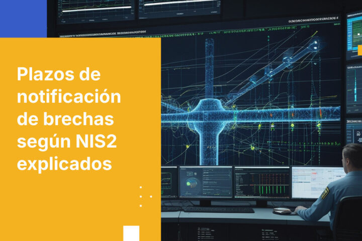 Cómo los operadores de infraestructuras críticas cumplen los plazos de notificación de brechas según la NIS2