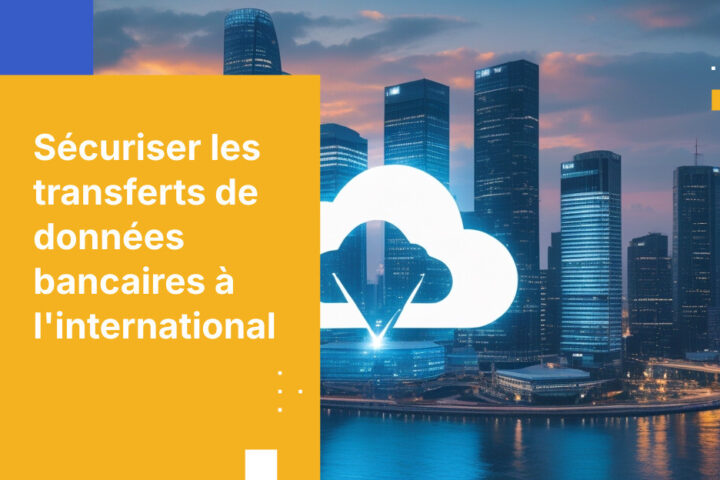 Les 5 principaux risques liés au transfert de données pour les banques utilisant des fournisseurs cloud américains