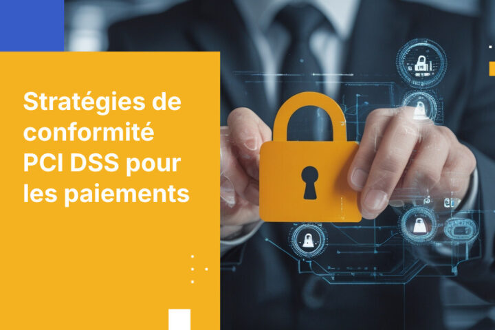 Meilleures pratiques pour sécuriser les données des titulaires de carte dans les systèmes de paiement