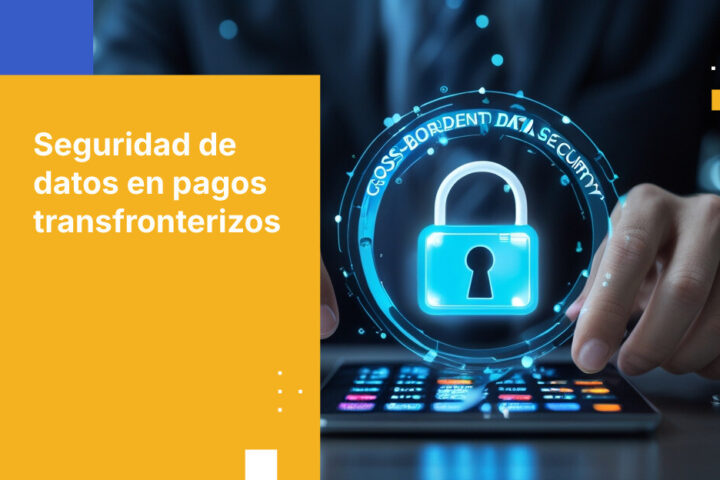 Mejores prácticas para proteger los datos de pagos transfronterizos en servicios financieros