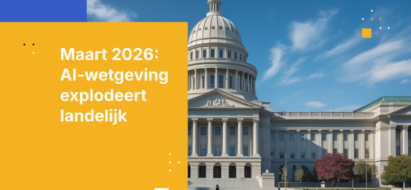 Toename van AI-wetgeving per staat: Inzichten voor naleving maart 2026
