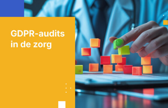 Wat compliance officers in de zorg nodig hebben voor de voorbereiding op een GDPR-audit