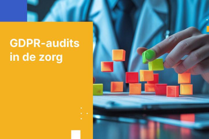 Wat compliance officers in de zorg nodig hebben voor de voorbereiding op een GDPR-audit