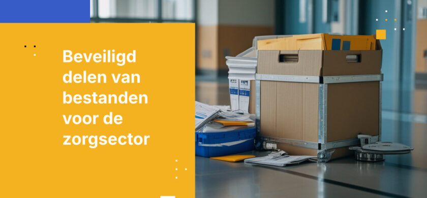 Hoe u verouderde systemen voor bestandsoverdracht in de zorg kunt vervangen zonder zorgprocessen te verstoren