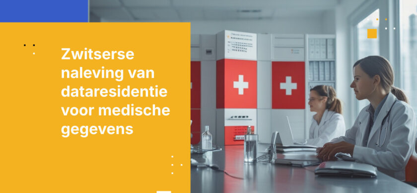 Wat Zwitserse medische instellingen moeten weten over dataresidentie-regels