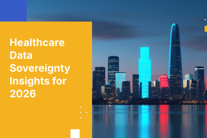 Healthcare Data Sovereignty Insights for 2026