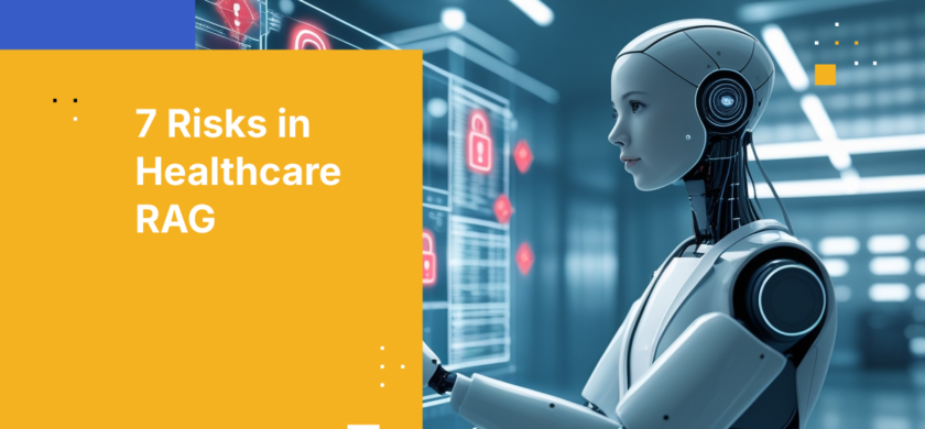 7 Risks in Healthcare RAG
