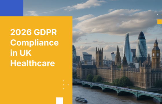 2026 GDPR Compliance in UK Healthcare