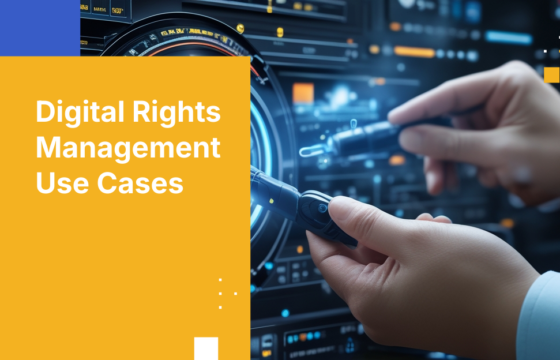 Digital Rights Management Use Cases