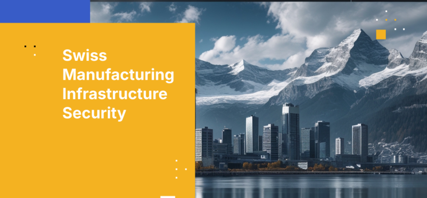 Swiss Manufacturing Infrastructure Security