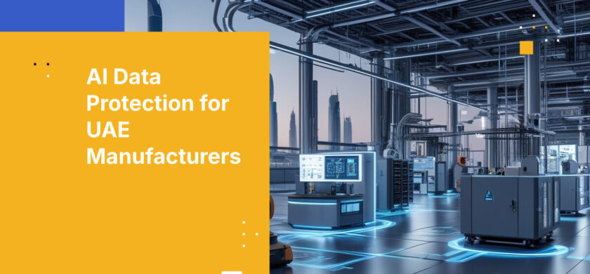AI Data Protection for UAE Manufacturers