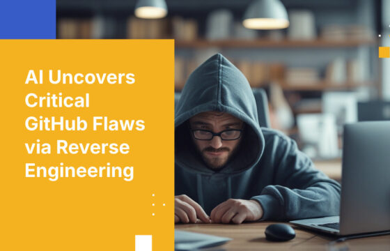 AI Uncovers Critical GitHub Flaws via Reverse Engineering