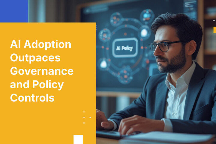 AI Adoption Outpaces Governance and Policy Controls