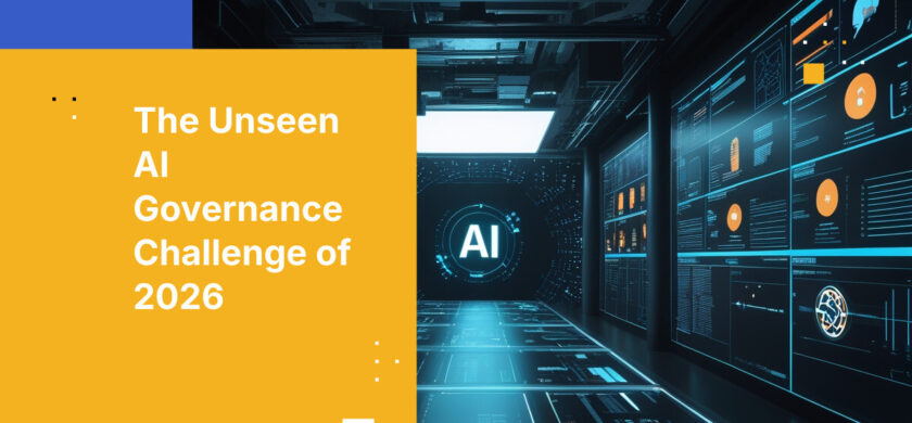 The Unseen AI Governance Challenge of 2026