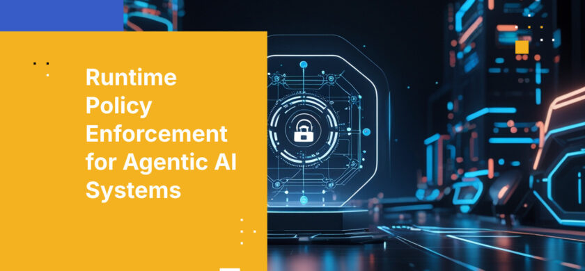 Runtime Policy Enforcement for Agentic AI Systems