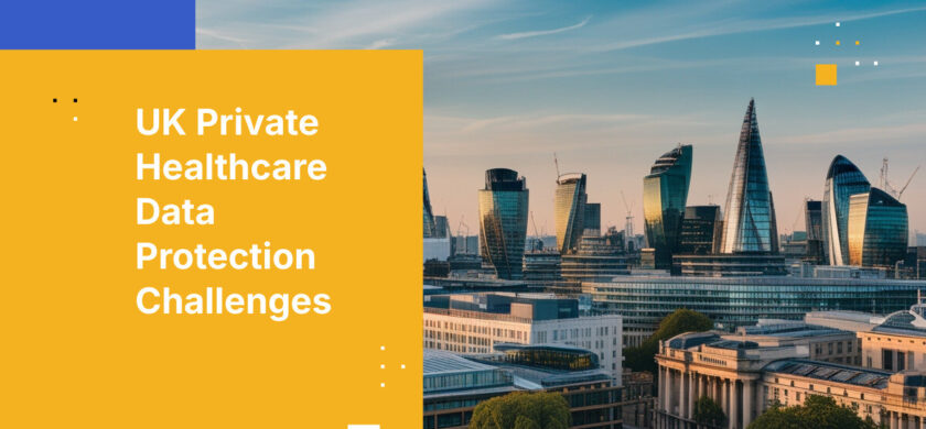UK Private Healthcare Data Protection Challenges