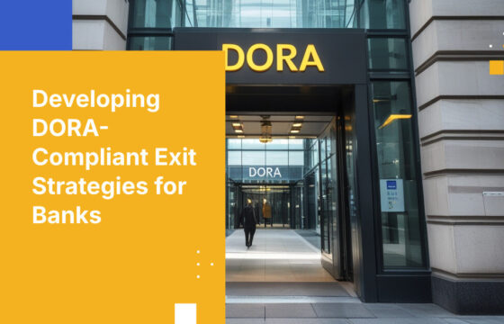 Developing DORA-Compliant Exit Strategies for Banks