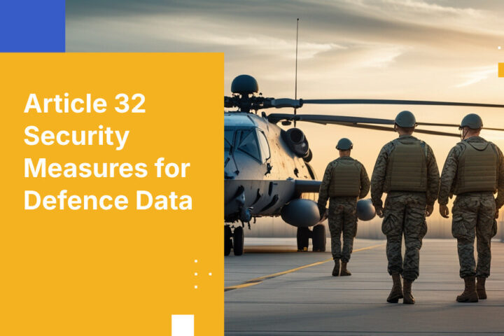 Article 32 Security Measures for Defence Data